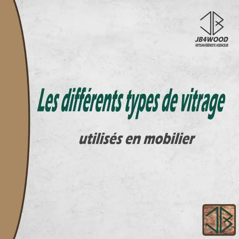 Le vitrage en ébénisterie : verre, miroir et double vitrage